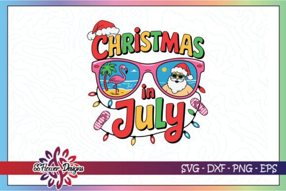 Christmas in July Funny Christmas SVG for Crafts and Graphics