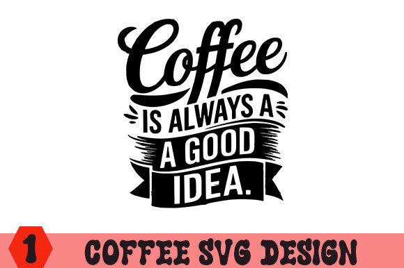 Coffee SVG Design for Graphics and Crafts Projects