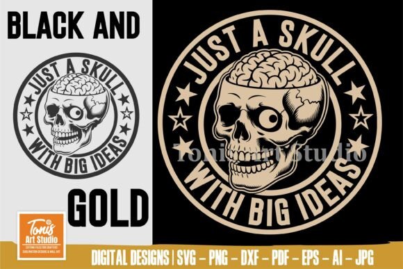 Just a Skull with Big Ideas SVG Funny Graphics