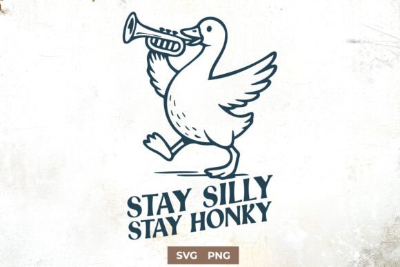 Stay Silly Stay Honky SVG – Funny Goose for Crafts and Graphics
